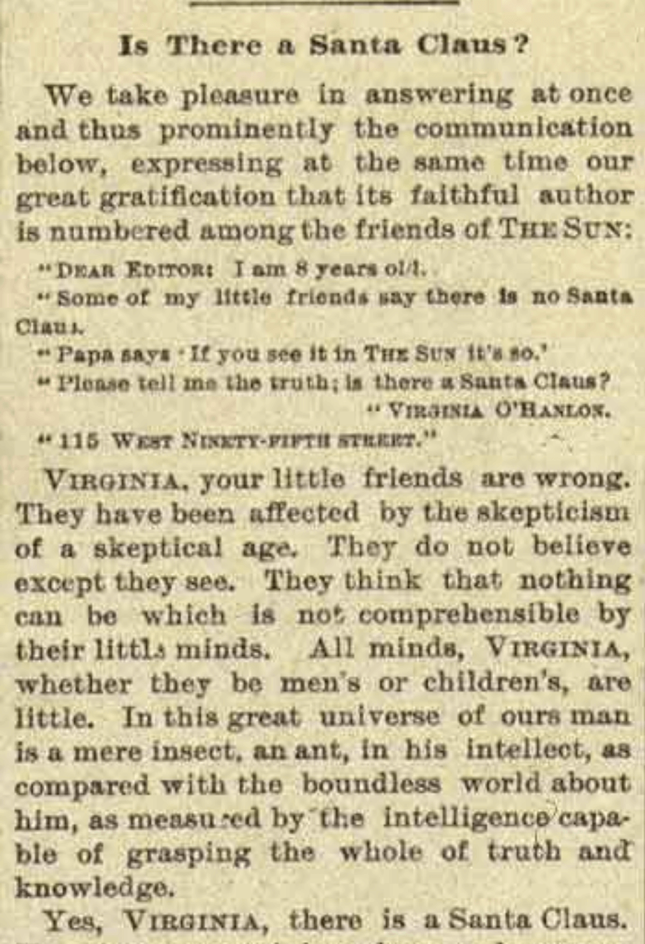 "Yes, Virginia there is a Santa Claus" newspaper editorial.